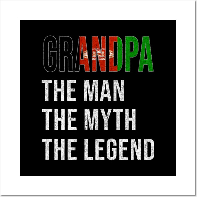 Grand Father Afghanistani Grandpa The Man The Myth The Legend - Gift for Afghanistani Dad With Roots From  Afghanistan Wall Art by Country Flags